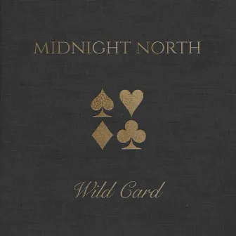 Wild Card by Midnight North