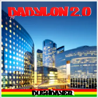 Babylon 2.0 by Bushbayer