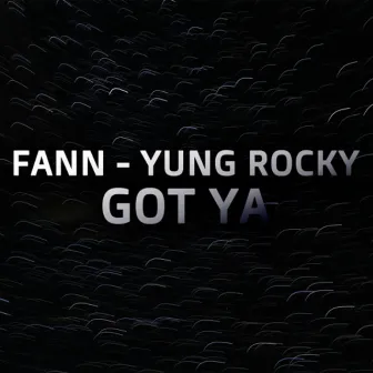 Got Ya by Yung Rocky