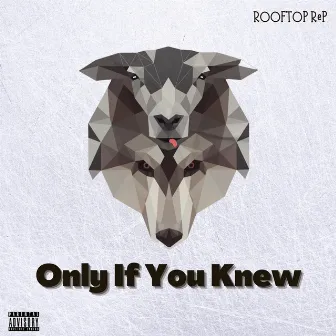 Only If You Knew by Rooftop ReP