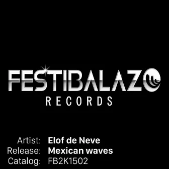 Mexican Waves by Elof de Neve