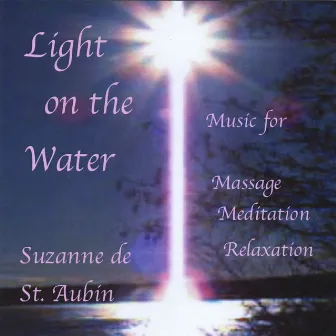 Light On the Water by Suzanne de St. Aubin