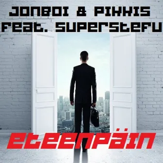 Eteenpäin (feat. SuperStefu) by Jonboi & Pikkis