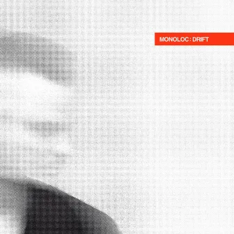 Drift by Monoloc