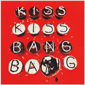 Kiss Kiss Bang Bang by LYELL