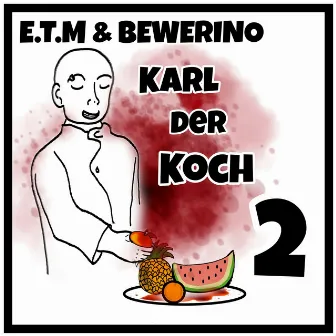 Karl Der Koch 2 by E.T.M.