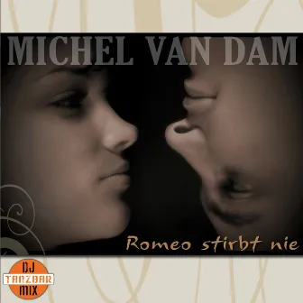 Romeo Stirbt Nie by Michel van Dam