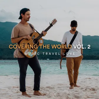 Covering the World, Vol. 2 by Music Travel Love