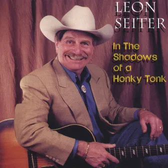 Shadows Of A Honky Tonk by Leon Seiter