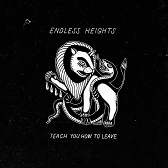 Teach You How to Leave by Endless Heights