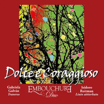 Dolce e Coraggioso by Embouchure