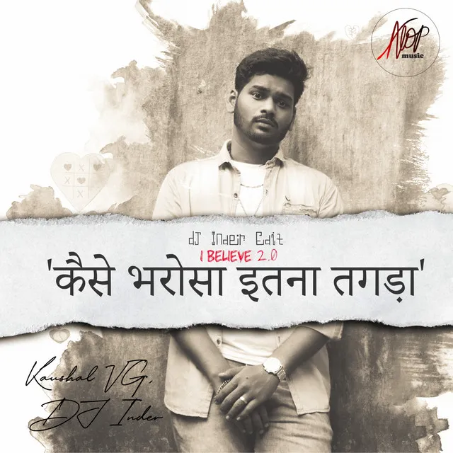 Kaise Bharosa Itna Tagadaa - I Believe 2.0 - DJ Inder Edit