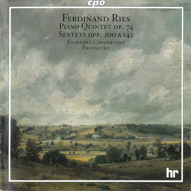 Ries: Piano Quintet, Op. 74 - Sextets, Opp. 100 & 142