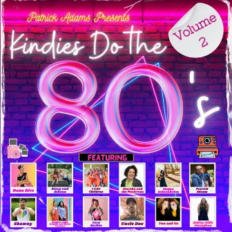 Kindies Do the 80's, Vol. 2 by Patrick Adams