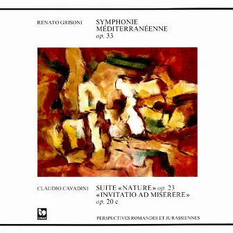 Renato Grisoni: Symphonie Méditeranéenne, Op. 33 - Claudio Cavadini: Suite Nature, Op. 23 - Invitatio ad Miserere, Op. 20c by 