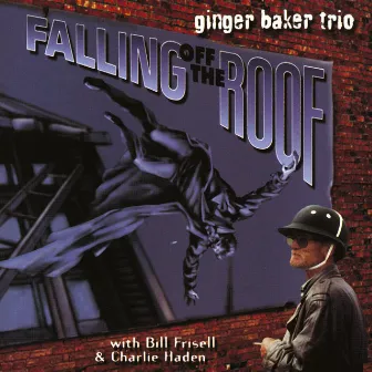 Falling Of The Roof by Ginger Baker Trio