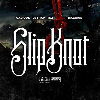 Slipknot by Calicoe