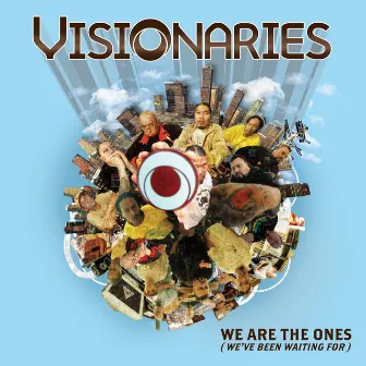 We Are the Ones (We've Been Waiting for) by Visionaries