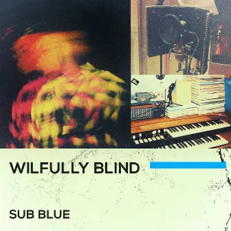 Wilfully Blind EP by SUB BLUE