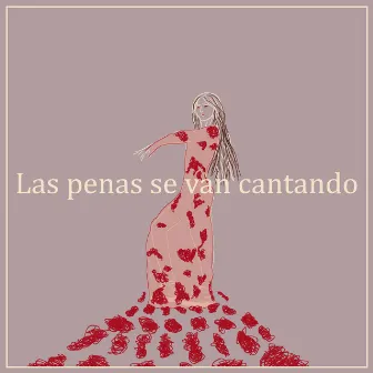 Las Penas Se Van Cantando by Brenda Asnicar