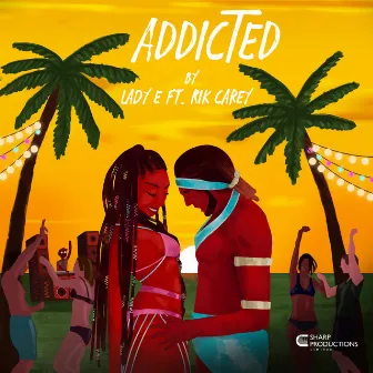 Addicted by Lady E