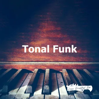 Tonal Funk by Jazz Breakfast Bar