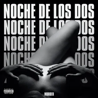 Noche de los Dos by Murder