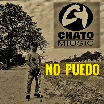 No Puedo by Chato Miusic