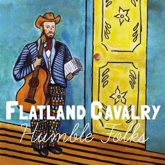 Humble Folks by Flatland Cavalry