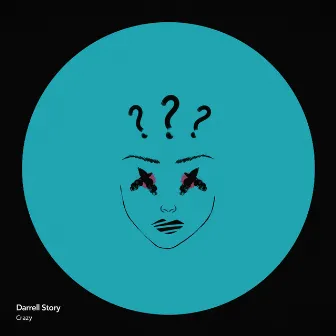 Crazy by Darrell Story