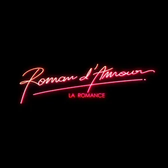 La romance (Remixes) by Roman d'amour