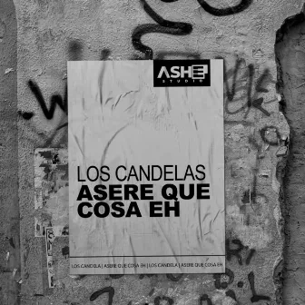 Asere Que Cosa Eh by Los Candelas