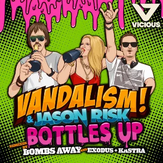 Bottles Up by Vandalism