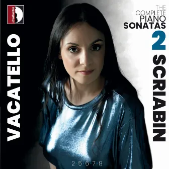 Scriabin: Complete Piano Sonatas, Vol. 2 by Mariangela Vacatello