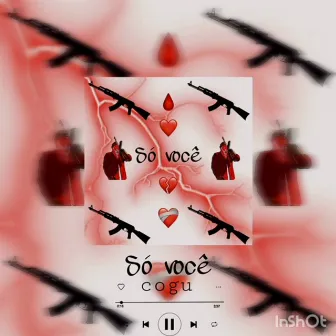 Só Você by Cogu Ninja