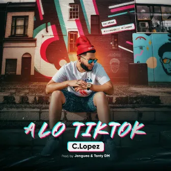 A Lo Tiktok by C Lopez