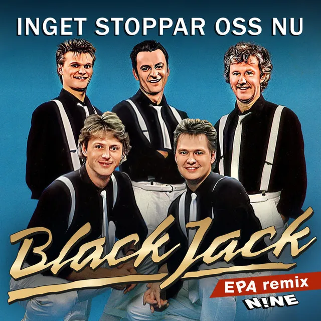 Inget stoppar oss nu - N!NE EPA Remix