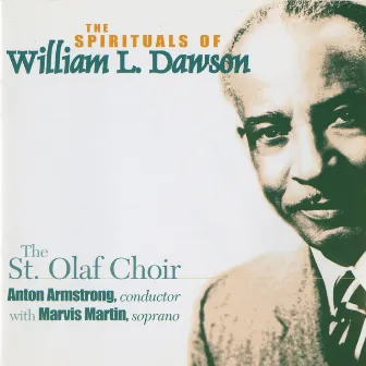 The Spirituals of William L. Dawson by Anton Armstrong