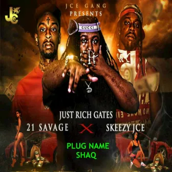 Plug Name Shaq by Just Rich Gates