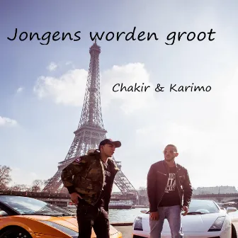 Jongens Worden Groot by Chakir