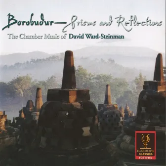 Borobudur: Prisms & Reflections by David Ward-Steinman