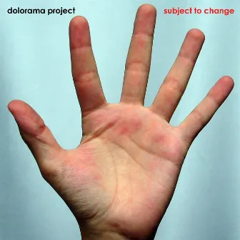 Subject to Change by Dolorama Project