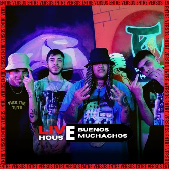 Entreversos Livehouse: Buenos Muchachcos by entre versos hip-hop