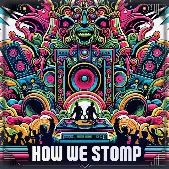 How We Stomp by Neun's