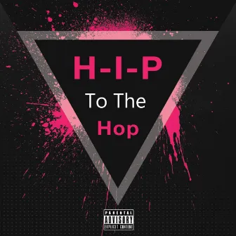 H-I-P to the hop by Y.A