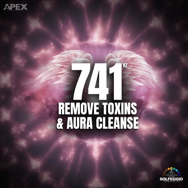 741 Hz Remove Toxins & Aura Cleanse