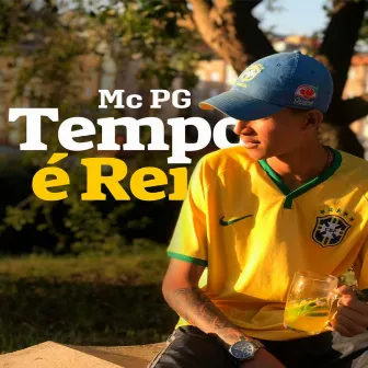 Tempo É Rei by MC Pg