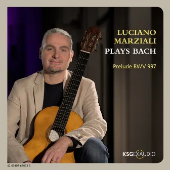 J. S. Bach: Lute Suite in C Minor, BWV 997: I. Preludio (Arr. for Guitar by Luciano Marziali) by Luciano Marziali