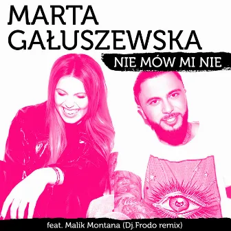 Nie Mów Mi Nie (Dj.Frodo Remix) by Marta Gałuszewska