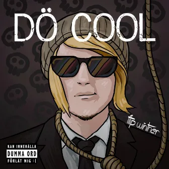 Dö cool by Filip Winther